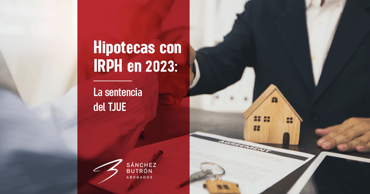 El TJUE habla acerca del IRPH aplicado por los bancos en las hipotecas el pasado 13 de julio y en manos del Tribunal Supremo la decisión.